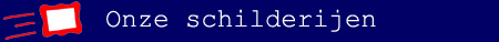 Onze schilderijen